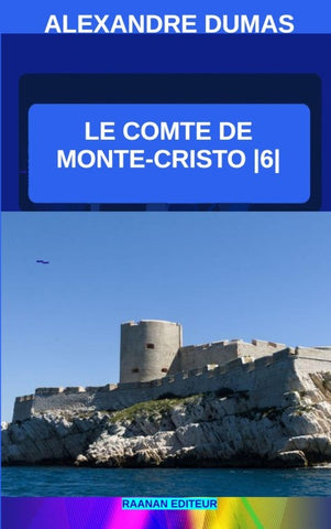 Le Comte de Monte-Cristo |6|