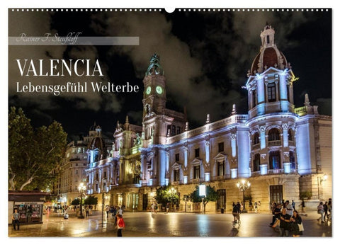 Valencia Lebensgefühl Welterbe (Wandkalender 2027 DIN A2 quer), CALVENDO Monatskalender