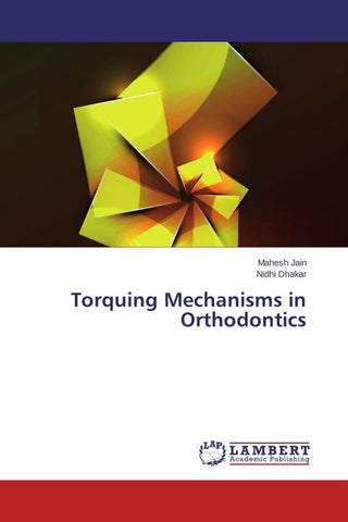 Torquing Mechanisms in Orthodontics