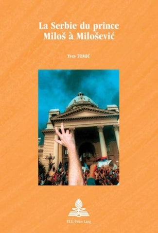 La Serbie du prince Miloš à Milošević
