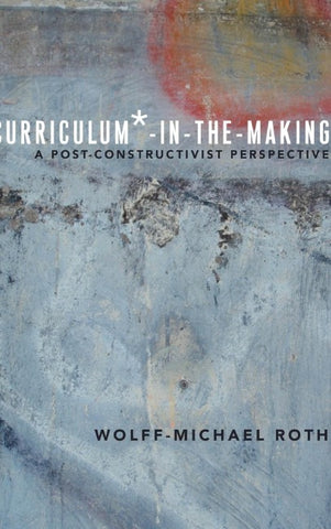 Curriculum*-in-the-Making