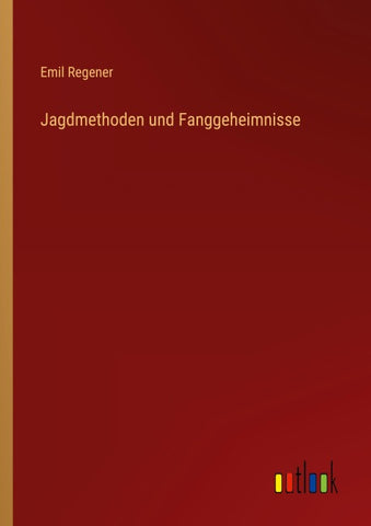 Jagdmethoden und Fanggeheimnisse