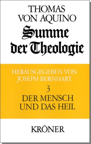Summe der Theologie / Der Mensch und das Heil