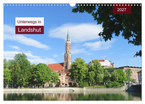 Unterwegs in Landshut (Wandkalender 2027 DIN A3 quer), CALVENDO Monatskalender