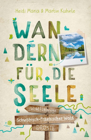 Schwäbisch-Fränkischer Wald. Wandern für die Seele