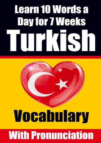 Turkish Vocabulary Builder: Learn 10 Turkish Words a Day for 7 Weeks | The Daily Turkish Challenge