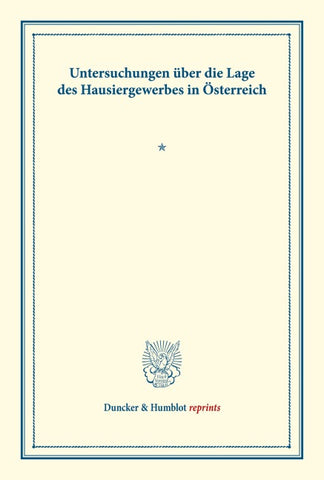 Untersuchungen über die Lage des Hausiergewerbes in Österreich.