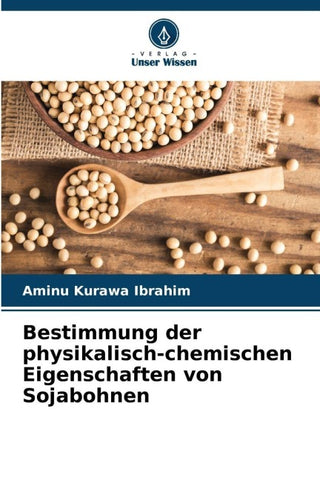 Bestimmung der physikalisch-chemischen Eigenschaften von Sojabohnen