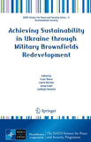 Achieving Sustainability in Ukraine through Military Brownfields Redevelopment