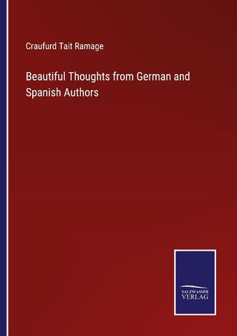 Beautiful Thoughts from German and Spanish Authors