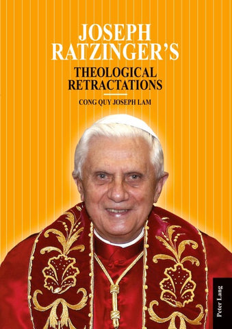 Joseph Ratzinger’s Theological Retractations