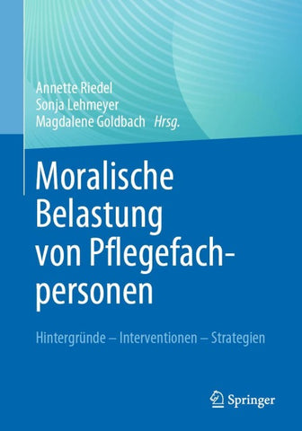 Moralische Belastung von Pflegefachpersonen