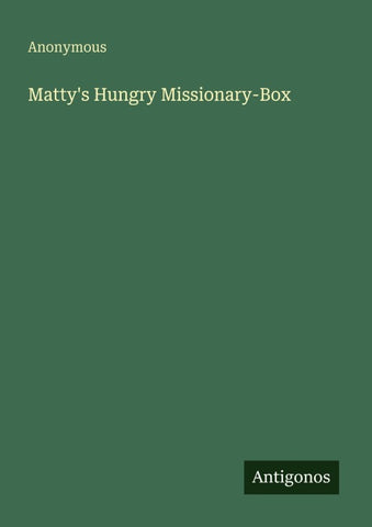 Matty's Hungry Missionary-Box