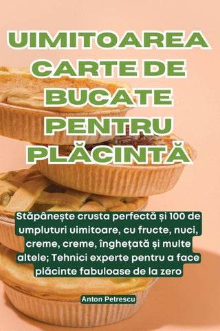 UIMITOAREA CARTE DE BUCATE PENTRU PL¿CINT¿