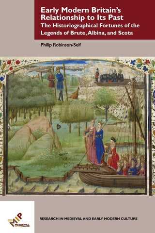Early Modern Britain's Relationship to Its Past