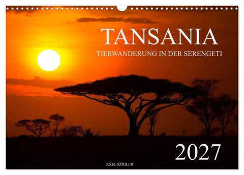 Tansania - Tierwanderung in der Serengeti (Wandkalender 2027 DIN A3 quer), CALVENDO Monatskalender