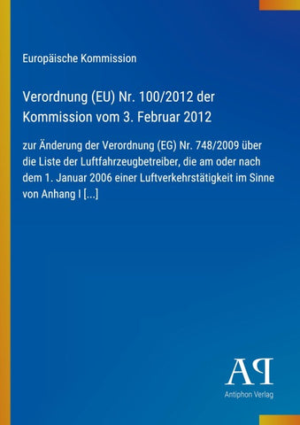 Verordnung (EU) Nr. 100/2012 der Kommission vom 3. Februar 2012