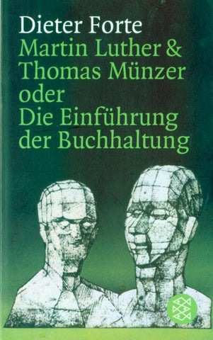 Martin Luther & Thomas Münzer oder Die Einführung der Buchhaltung