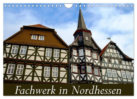 Fachwerk in Nordhessen (Wandkalender 2027 DIN A4 quer), CALVENDO Monatskalender