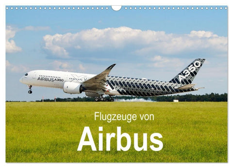 Flugzeuge von Airbus (Wandkalender 2027 DIN A3 quer), CALVENDO Monatskalender