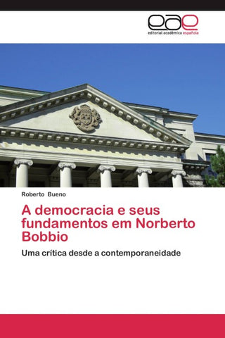 A democracia e seus fundamentos em Norberto Bobbio