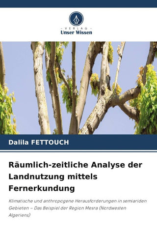 Räumlich-zeitliche Analyse der Landnutzung mittels Fernerkundung