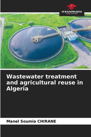 Wastewater treatment and agricultural reuse in Algeria