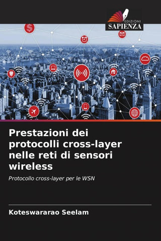 Prestazioni dei protocolli cross-layer nelle reti di sensori wireless