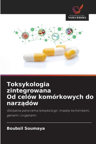 Toksykologia zintegrowana Od celów komórkowych do narz¿dów