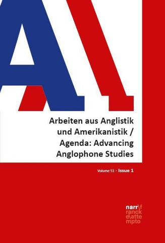AAA - Arbeiten aus Anglistik und Amerikanistik - Agenda: Advancing Anglophone Studies 51, 1