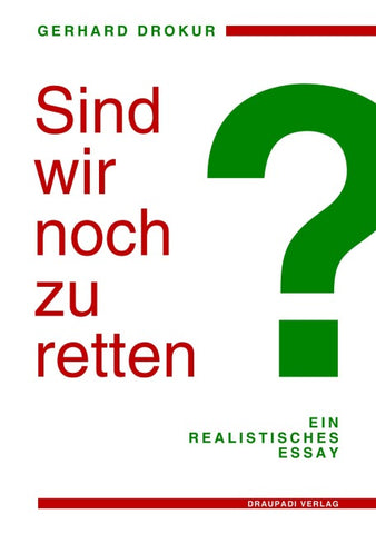 Sind wir noch zu retten?
