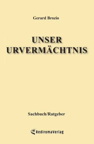 Unser Urvermächtnis