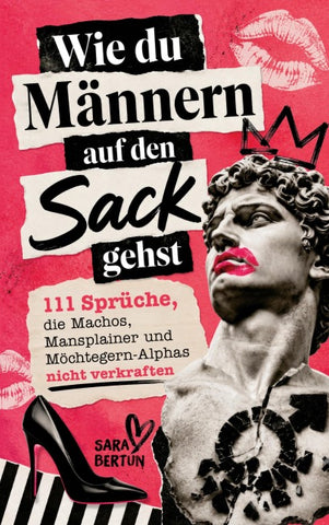 Wie du Männern auf den Sack gehst