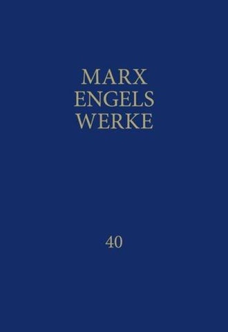 MEW / Marx-Engels-Werke Band 40