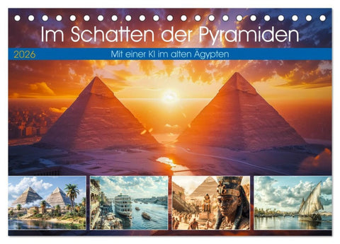 Im Schatten der Pyramiden (Tischkalender 2026 DIN A5 quer), CALVENDO Monatskalender