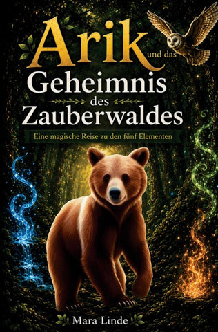 Arik und das Geheimnis des Zauberwaldes