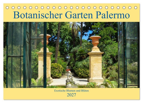 Botanischer Garten Palermo (Tischkalender 2027 DIN A5 quer), CALVENDO Monatskalender