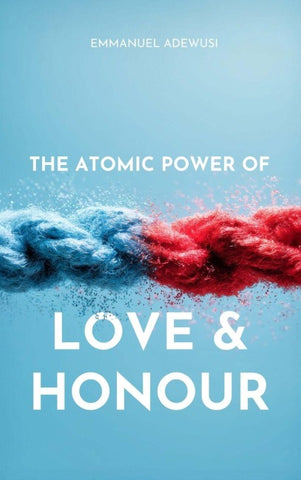 Atomic Power of Love and Honour