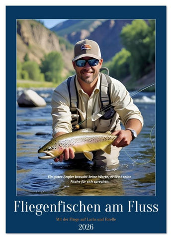 Fliegenfischen am Fluss (Wandkalender 2026 DIN A2 hoch), CALVENDO Monatskalender