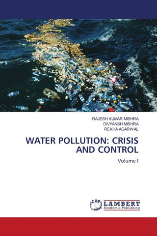 WATER POLLUTION: CRISIS AND CONTROL