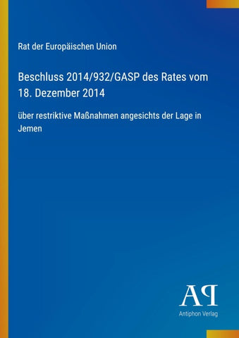 Beschluss 2014/932/GASP des Rates vom 18. Dezember 2014