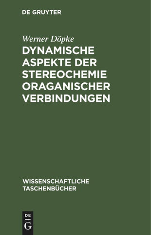 Dynamische Aspekte der Stereochemie oraganischer Verbindungen