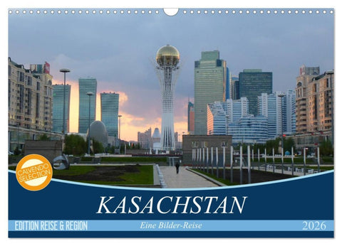 Kasachstan - Eine Bilder-Reise (Wandkalender 2026 DIN A3 quer), CALVENDO Monatskalender