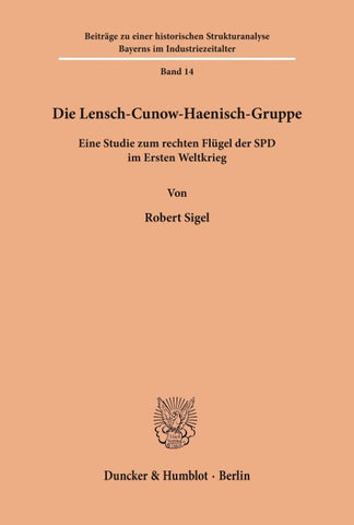 Die Lensch-Cunow-Haenisch-Gruppe.