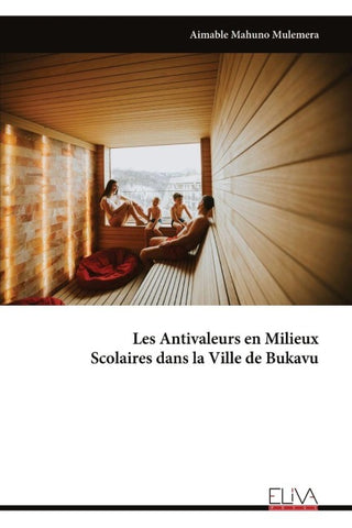 Les Antivaleurs en Milieux  Scolaires dans la Ville de Bukavu