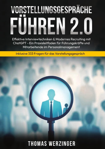 Vorstellungsgespräche Führen 2.0