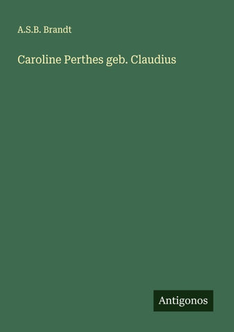 Caroline Perthes geb. Claudius