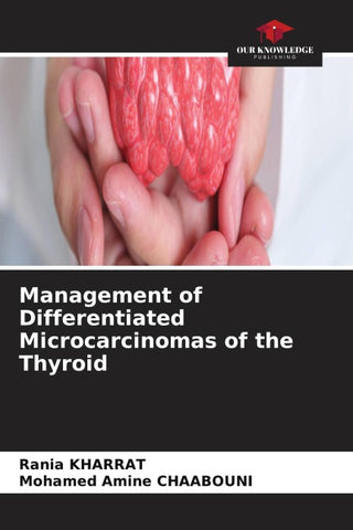 Management of Differentiated Microcarcinomas of the Thyroid