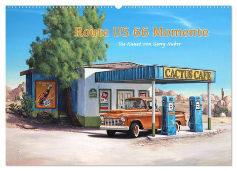 Route US 66 Momente Gemälde von Georg Huber (Wandkalender 2027 DIN A2 quer), CALVENDO Monatskalender