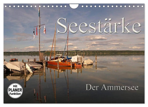 Seestärke - Der Ammersee (Wandkalender 2027 DIN A4 quer), CALVENDO Monatskalender